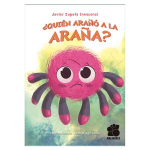 ¿Quién arañó a la araña?