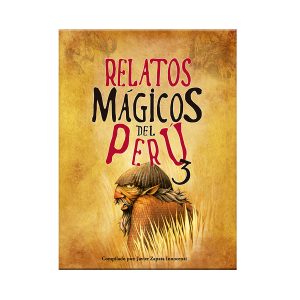Relatos Mágicos del Perú 3